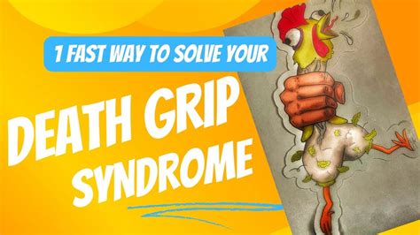 how to get death grip syndrome